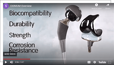OXINIUM joint replacement materials